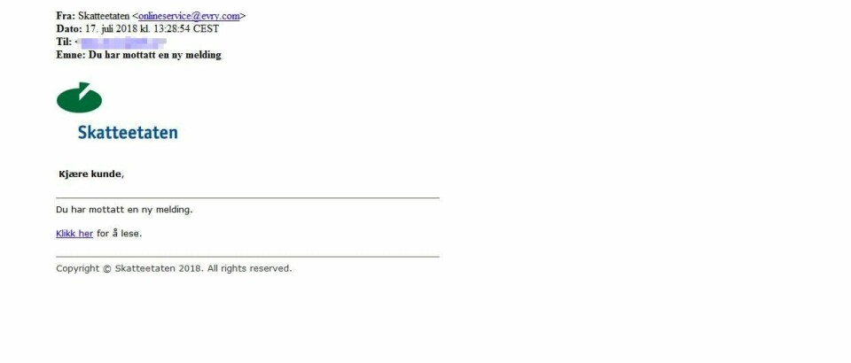 SVINDEL: Skjermdump av en e-post som forsøker å svindle deg. Chatboten si evne til å produsere tekst gjer den særleg effektiv i samband med såkalla phishing, meiner Europol. Her frå et phishingforsøk med skatteoppgjeret i 2017. Foto: skjermdump / NTB / NPK