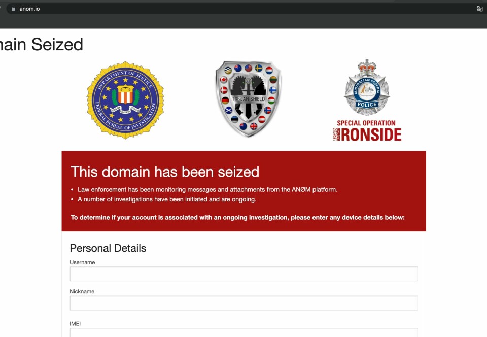 Et samarbeid mellom det føderale australske politiet (AFP) og amerikanske FBI skapte appen Anom. Appen ble brukt til å overvåke kriminelle. Bilde av nettsiden Anom.io. Det står at siden er stengt ned, og at politiet har overvåket meldinger.
