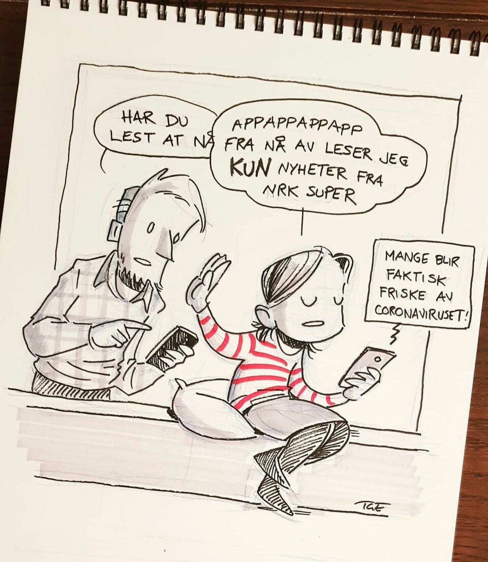 Dette er den første 'koronategningen' fra serieskaper Therese G. Eide - der hun tegner seg selv, og hvordan hun prøver å holde seg unna de mest dramatiske avissakene, og tyr til barnenyheter. Foto: Therese G. Eide NTB kultur Dette er den første 'koronategningen' fra serieskaper Therese G. Eide - der hun tegner seg selv, og hvordan hun prøver å holde seg unna de mest dramatiske avissakene, og tyr til barnenyheter. Foto: Therese G. Eide NTB kultur